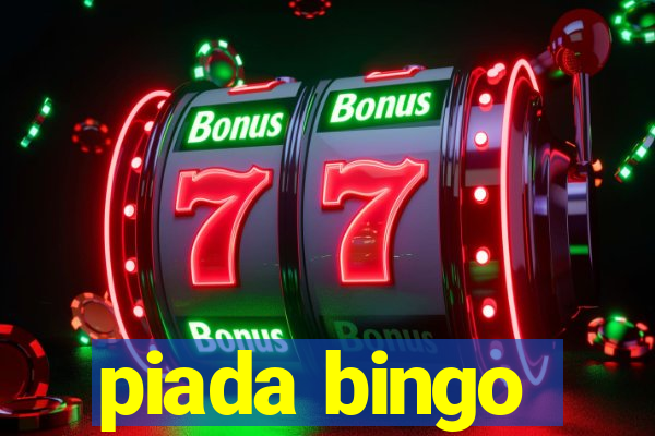 piada bingo